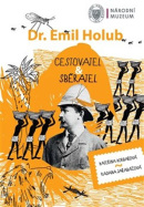 Dr. Emil Holub (Kateřina Korbářová, Radana Jeřabáčová)