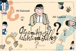 Otazníky detektiva Štiky (Ondřej Müller, Jiří Lapáček)