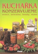 Konzervujeme ovoce, zeleninu, houby (kolektív)