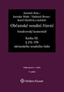 Občanské soudní řízení Soudcovský komentář Kniha III. (Jaroslav Mádr, Jaromír Jirsa, Vladimír Beran)