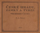 České hrady, zámky a tvrze Východní Čechy (Franz Alexander Heber)
