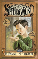 Kronika rodu Spiderwicků 3 Tajemství tety Lucindy (Tony DiTerlizzi, Holly Black)