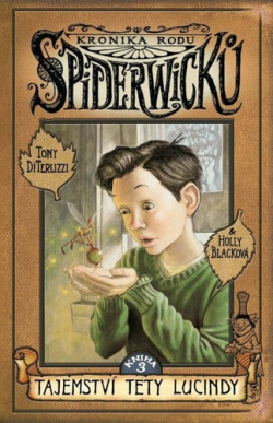 Kronika rodu Spiderwicků 3 Tajemství tety Lucindy (Tony DiTerlizzi, Holly Black)