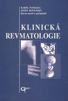 Klinická revmatologie (Karel Pavelka, Jozef Rovenský)
