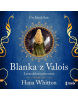 Blanka z Valois (Audiokniha) (Hana Whitton, Jakub Saic)