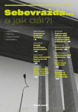 Sebevražda... a jak dál?! (Alena Scheinostová)