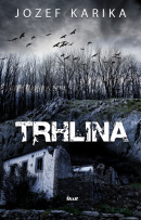 Trhlina (1. akosť) (Jozef Karika)