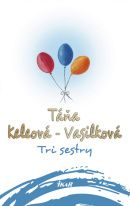 Tri sestry (1. akosť) (Táňa Keleová-Vasilková)