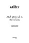 Aká drahá je intuícia? (1. akosť) (Dan Ariely)