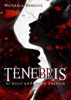 TENEBRIS (Michaela Brnková)