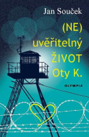 (NE)uvěřitelný život Oty K. (Jan Souček)