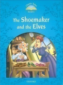 Classic Tales New Edition 1 Shoemaker and Elves (Sue Arengo)