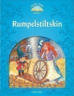 Classic Tales New Edition 1 Rumplestiltskin (Sue Arengo)