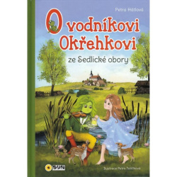 O vodníkovi Okřehkovi ze Sedlické obory (Petra Hátlová)