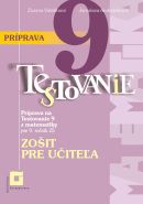 Zošit pre učiteľa Príprava na Testovanie 9 - matematika (Z. Valášková, J. Andrejčíková)