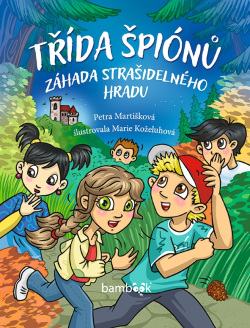 Třída špiónů (Marie Koželuhová, Petra Martišková)