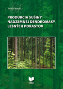 Produkcia sušiny nadzemnej dendromasy lesných porastov (Rudolf Petráš)