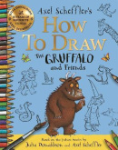 How to Draw The Gruffalo and Friends: Learn to draw ten of your favourite characters with step-by-step guides (Axel Scheffler)
