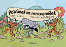 Polámal se mraveneček (dárkové leporelo) (Josef Kožíšek)
