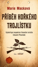 Příběh hořkého trojlístku (Marie Macková)