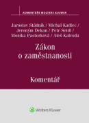 Zákon o zaměstnanosti Komentář (Jaroslav Stádník, Aleš Kalvoda, Jeroným Dekan, Monika Pastorková, Petr Seidl)
