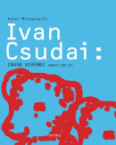 Ivan Csudai - Causa vivendi (Peter Michalovič)