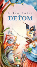 Deťom, 5. vydanie (Milan Rúfus)