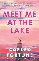 Meet Me at the Lake (Carley Fortune)