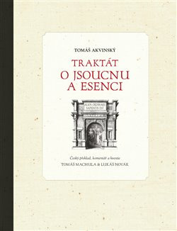 Traktát o jsoucnu a esenci (Tomáš Machula, Lukáš Novák, Tomáš Akvinský)
