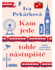 Kam jede tohle nástupiště (Iva Pekárková)
