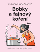 Bobky a fajnový koření (Zuzana Hubeňáková)