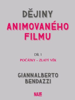 Dějiny animovaného filmu - Díl 1 (Giannalberto Bendazzi)