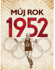 Můj rok 1952 (Irena Tatíčková)