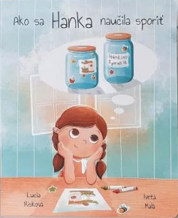 Ako sa Hanka naučila sporiť (Lucia Risková)