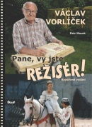 Pane, vy jste režisér! (Petr Macek, Václav Vorlíček)