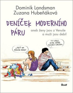 Deníček moderního páru (Michaela Slezáková, Dominik Landsman, Zuzana Hubeňáková)