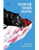 Tchyně nemá jazyk (Kateřina Rudčenková)