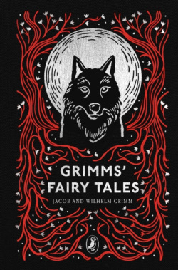Grimms' Fairy Tales (Brothers Grimm, Jacob Grimm)