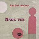 Nade vše (Bedřich Stehno)