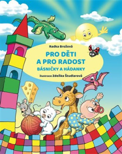 Pro děti a pro radost (Radka Brožová, Zdeňka Študlarová)