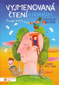 Vyjmenovaná čtení o ledasčem (Alena Schulz, Jan Michal Mleziva)