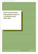 Pojetí a prosazování komunistické výchovy v Československu 1948-1989 (Tomáš Hermann, Pavlína Kourová, Jaroslav Cuhra, Marie Černá, Markéta Devátá)