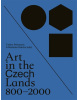 Art in the Czech Lands 800 - 2000 (Taťána Petrasová, Rostislav Svácha)