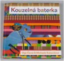 Kouzelná baterka (Michaela Kukovičová, Olga Černá)