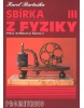 Sbírka řešených úloh z fyziky pro střední školy III. (Karel Bartuška, Emanuel Svoboda)