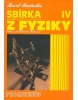 Sbírka řešených úloh z fyziky pro střední školy IV. (Karel Bartuška)
