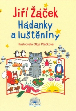Hádanky a luštěniny (Olga Ptáčková, Jiří Žáček)