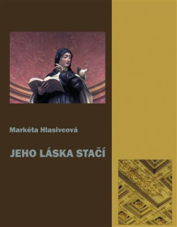 Jeho láska stačí (Markéta Hlasivcová)