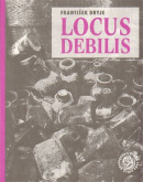 Locus debilis (František Dryje)