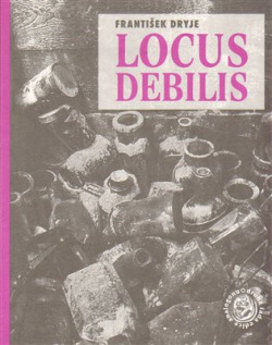 Locus debilis (František Dryje)